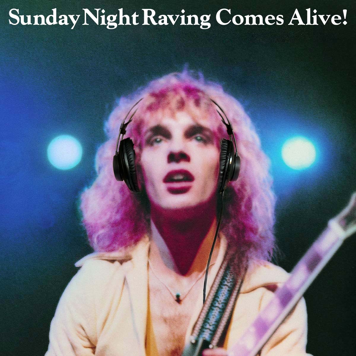 #25 Sunday Night Raving Comes Alive